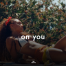 On You